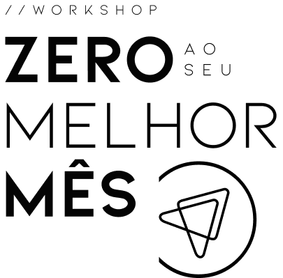 Workshop Zero ao Seu Melhor Mês